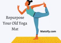 Repurpose Your Old Yoga Mat